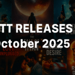 अक्टूबर 2025 में ओटीटी पर देखें ये नई फिल्में और वेब सीरीज़: ‘सर्च: द नैना मर्डर केस’ से लेकर ‘द विचर सीजन 4’ तक
